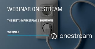 Webinar OneStream The best 3 MarketPlace solutions