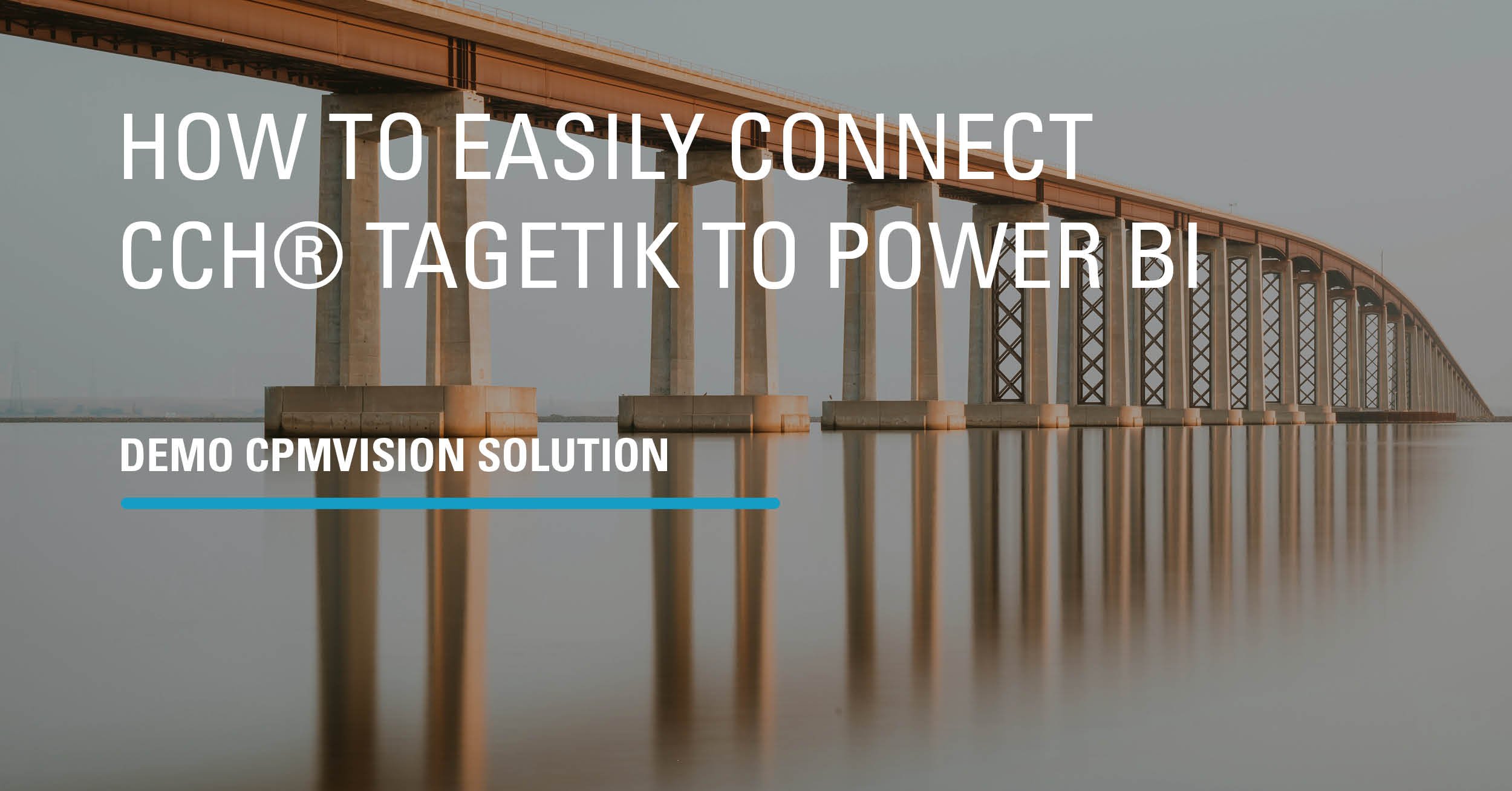 Demo cpmVision solution: how to easily connect CCH® Tagetik to Power BI