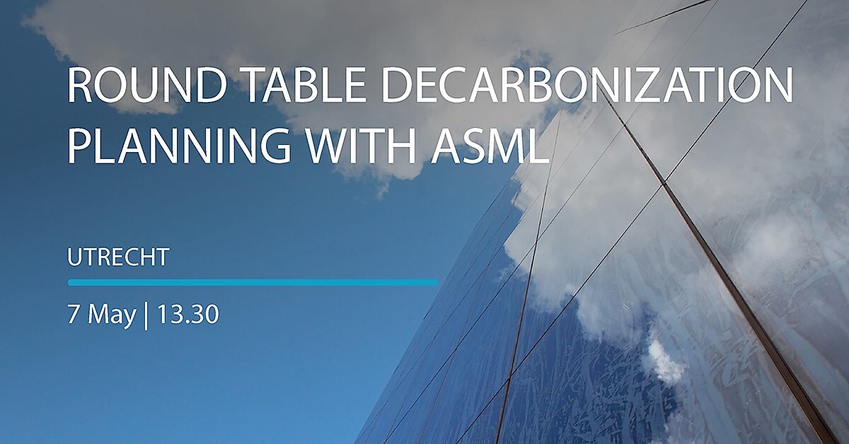 Round Table: Decarbonization planning with ASML