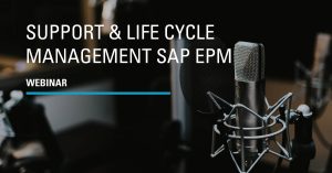 Webinar Support & Life Cycle Management SAP EPM - Watch now 